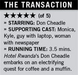 Illustration for article titled Don Cheadle 'Riveting' In Coffee Shop Purchase
